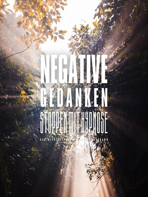 cover image of Negative Gedanken stoppen mit Hypnose